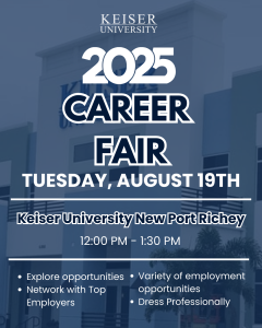 Promotional flyer for the 2025 Career Fair at Keiser University New Port Richey, scheduled for Tuesday, August 19th from 12:00 PM to 1:30 PM, with bullet points highlighting networking and job opportunities.
